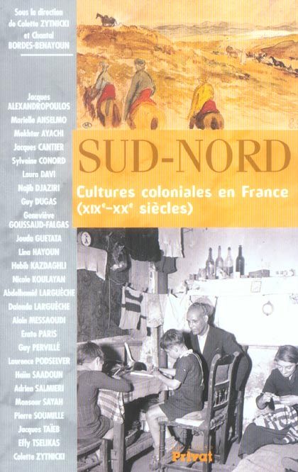 Emprunter Sud-Nord. Cultures coloniales en France (XIXe-XXe siècles) livre