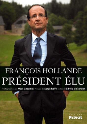 Emprunter François Hollande, Président élu livre