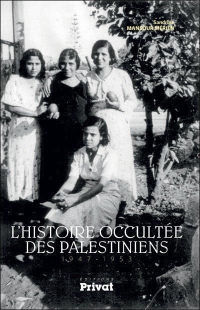 Emprunter L'histoire occultée des Palestiniens (1947-1953) livre