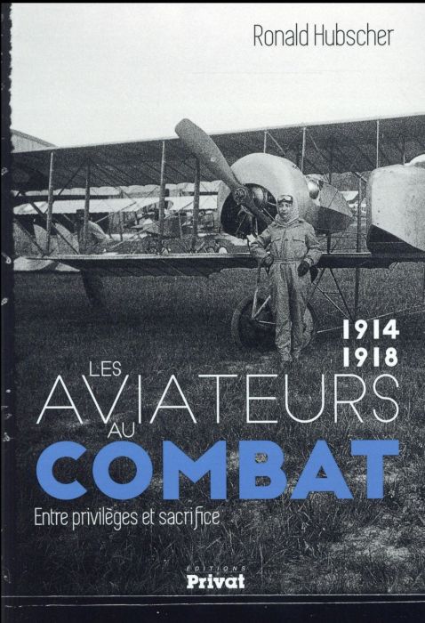Emprunter Les aviateurs au combat, 1914-1918. Entre privilèges et sacrifice livre