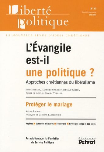 Emprunter Liberté politique N° 37, été 2007 : L'Evangile est-il une politique? Approches chrétiennes du libéra livre