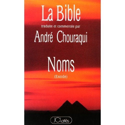 Emprunter La Bible traduite et commentée par André Chouraqui : Noms livre