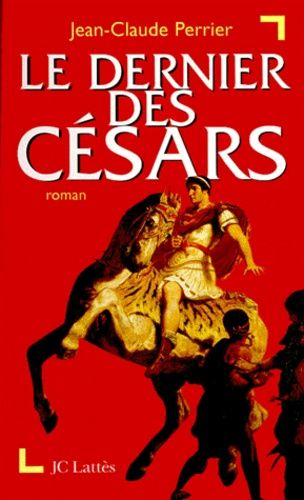 Emprunter Le dernier des Césars livre