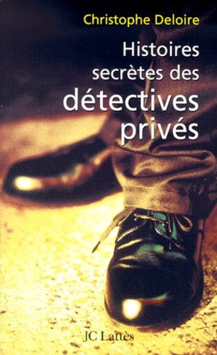Emprunter Histoires secrètes des détectives privés livre