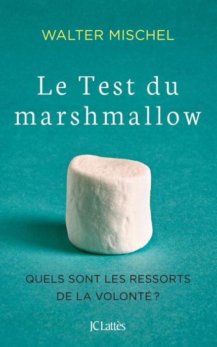 Emprunter Le test du marshmallow. Les ressorts de la volonté livre
