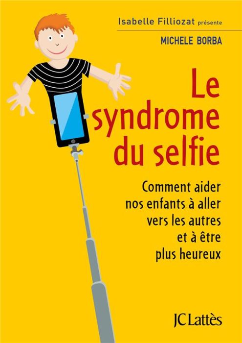 Emprunter Le syndrome du selfie. Comment aider nos enfants à aller vers les autres et à être plus heureux livre