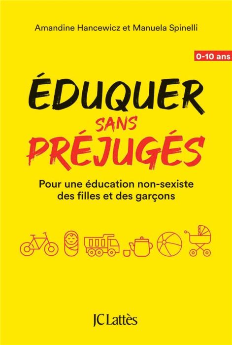Emprunter Eduquer sans préjugés. Pour une éducation non-sexiste des filles et des garçons (0-10 ans) livre