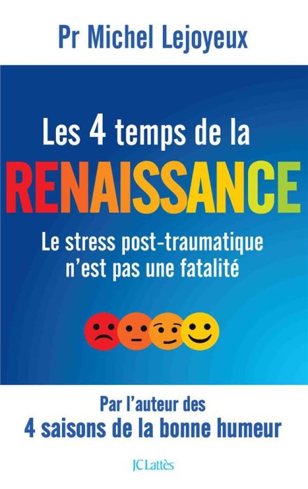 Emprunter LES 4 TEMPS DE LA RENAISSANCE - LE STRESS POST-TRAUMATIQUE N'EST PAS UNE FATALITE livre