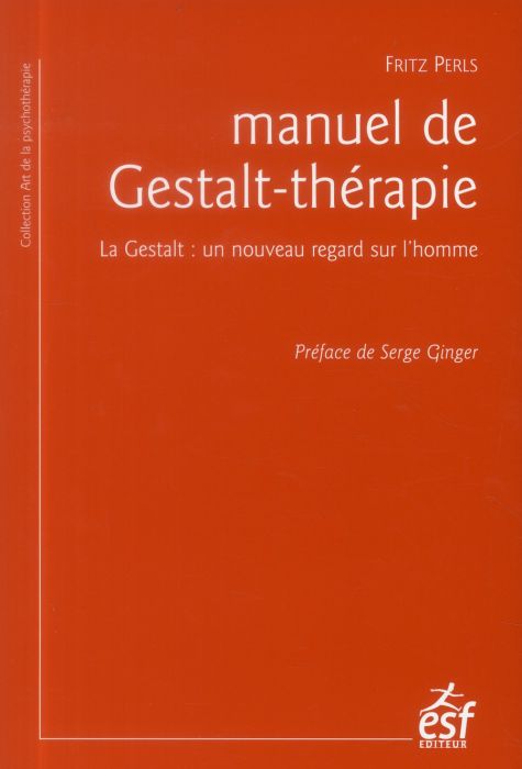 Emprunter Manuel de Gestalt-thérapie. La Gestalt : un nouveau regard sur l'homme, 5e édition livre