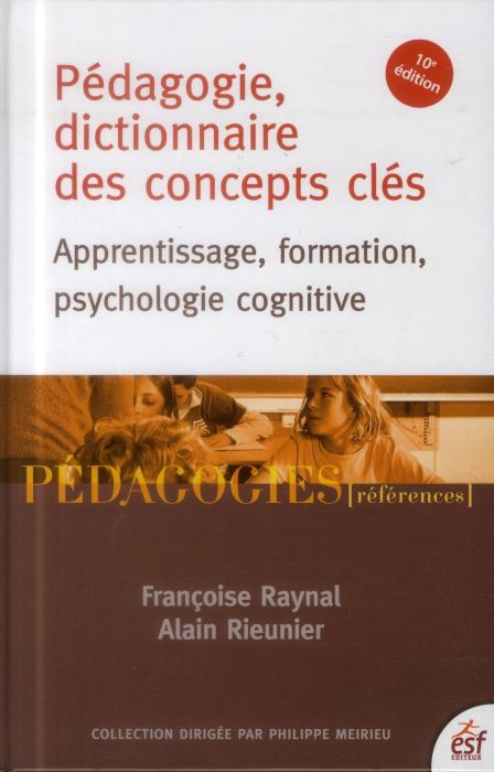 Emprunter Pédagogie, dictionnaire des concepts clés. Apprentissage, formation, psychologie cognitive, 10e édit livre