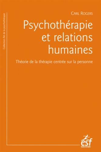 Emprunter Psychothérapie et relations humaines. Théorie de la thérapie centrée sur la personne, Edition 2016 livre
