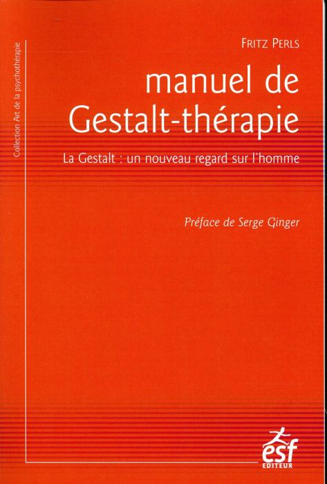 Emprunter Manuel de Gestalt-thérapie. La Gestalt : un nouveau regard sur l'homme, 6e édition livre