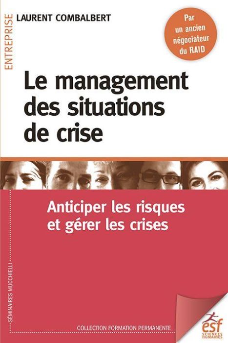 Emprunter Le management des situations de crise. Anticiper les risques et gérer les crises, 4e édition livre