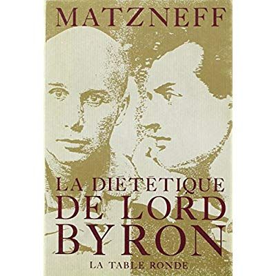 Emprunter La Diététique de Lord Byron livre