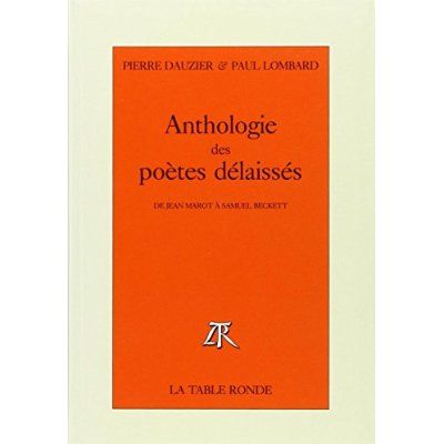 Emprunter Anthologie des poètes délaissés. De Jean Marot à Samuel Beckett livre