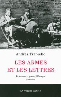 Emprunter Les armes et les lettres. Littérature et guerre d'Espagne (1936-1939) livre