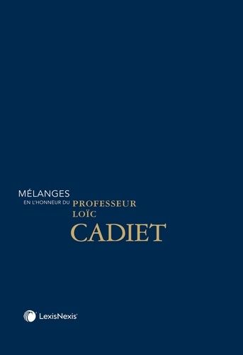 Emprunter Mélanges en l'honneur du Professeur Loïc Cadiet. Textes en français et anglais livre