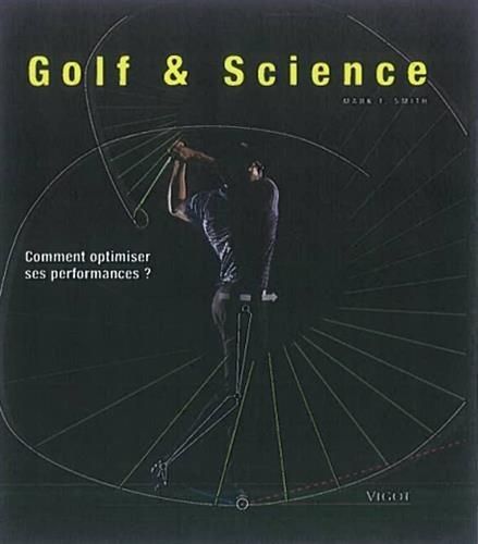 Emprunter Golf & Science. Comment optimiser ses performances ? livre