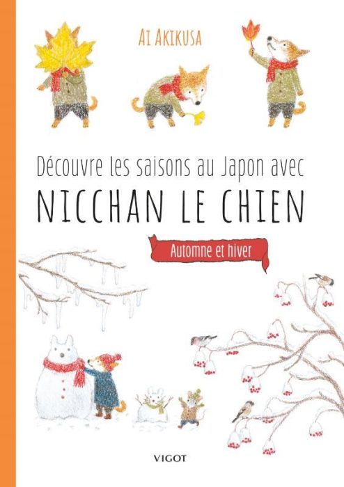 Emprunter Découvre les saisons au Japon avec Nicchan le chien. Automne et hiver livre