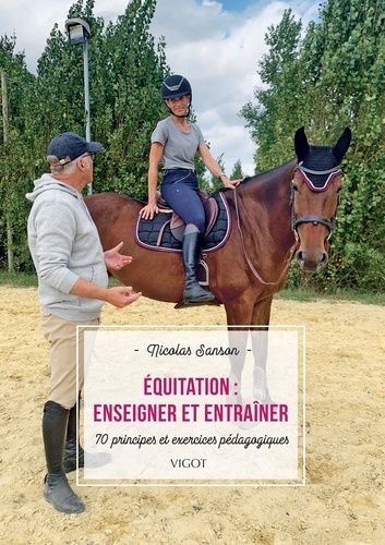 Emprunter Equitation : enseigner et entraîner. 70 principes et exercices pédagogiques, Edition revue et augmen livre