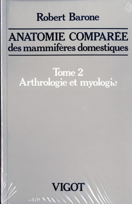 Emprunter Anatomie comprée des mammifères domestiques. Tome 2, Arthrologie et myologie, 4e édition livre