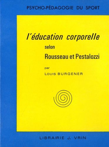 Emprunter Education corporelle chez Jean-Jacques Rousseau et Pestalozzi livre