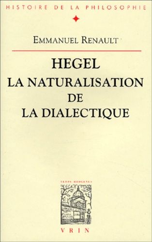 Emprunter Hegel, la naturalisation de la dialectique livre