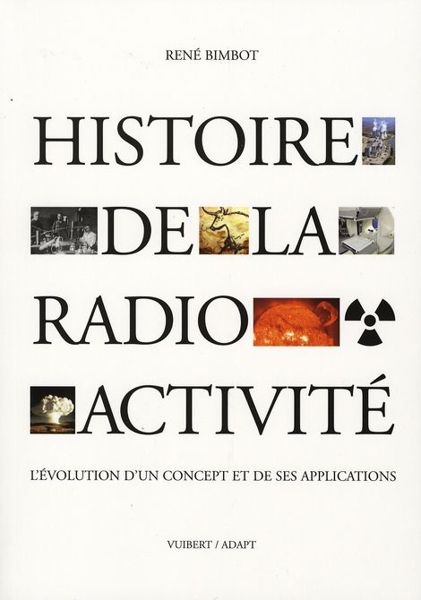 Emprunter Histoire de la radioactivité. L'évolution d'un concept et de ses applications livre