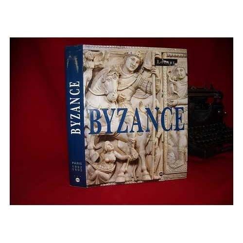 Emprunter BYZANCE. L'art byzantin dans les collections publiques françaises, Exposition au Musée du Louvre du livre