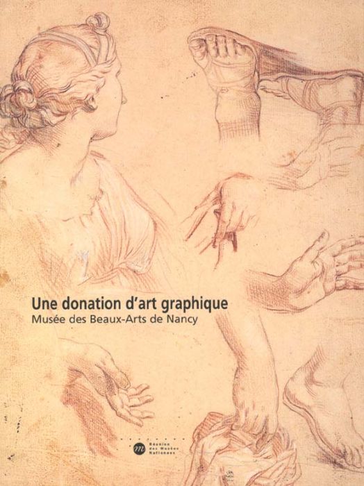 Emprunter Une donation d'art graphique. Musée des Beaux-Arts de Nancy livre