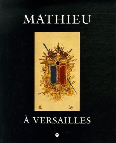 Emprunter Mathieu à Versailles. Château de Versailles Petite Ecurie 5 mai-2 juillet 2006 livre