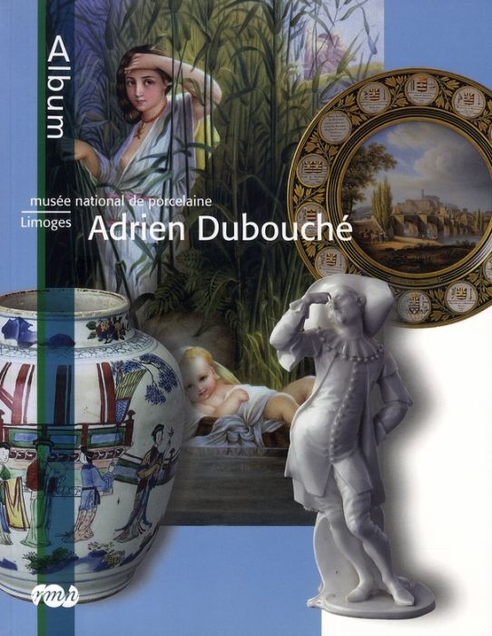Emprunter Musée national de porcelaine Adrien Dubouché à Limoges livre