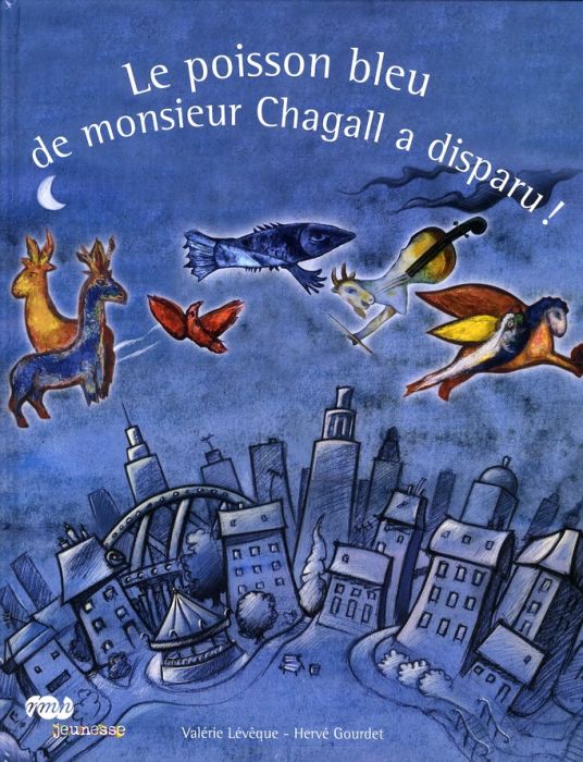 Emprunter Le poisson bleu de monsieur Chagall a disparu livre