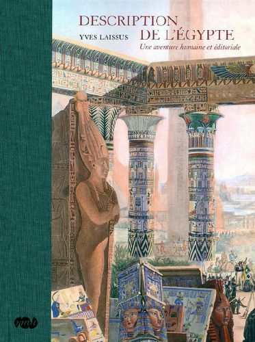 Emprunter Description de l'Egypte. Une aventure humaine et éditoriale livre