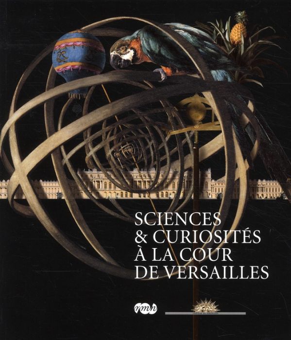 Emprunter Sciences & curiosités à la cour de Versailles livre