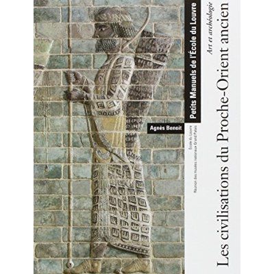 Emprunter Les civilisations du Proche-Orient ancien. Art et archéologie livre