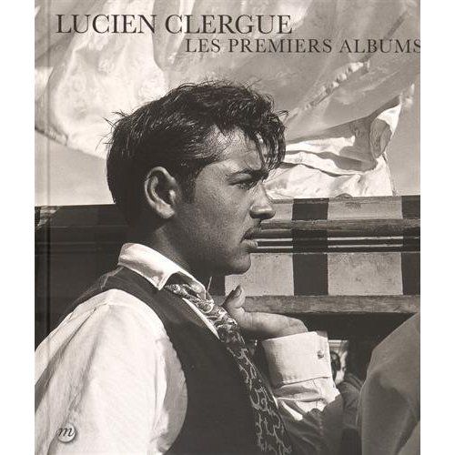 Emprunter Lucien Clergue. Les premiers albums livre