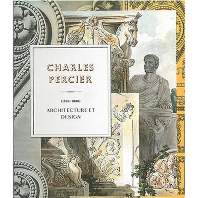 Emprunter Charles Percier (1764-1838). Architecture et design livre