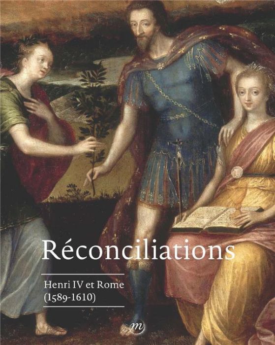 Emprunter Réconciliations. Henri IV et Rome (1589-1610) livre