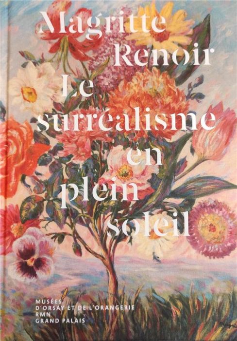 Emprunter Magritte / Renoir. Le surréalisme en plein soleil livre