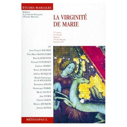 Emprunter La virginité de Marie. Communications présentées à la 53e Session de la Société française d'études m livre
