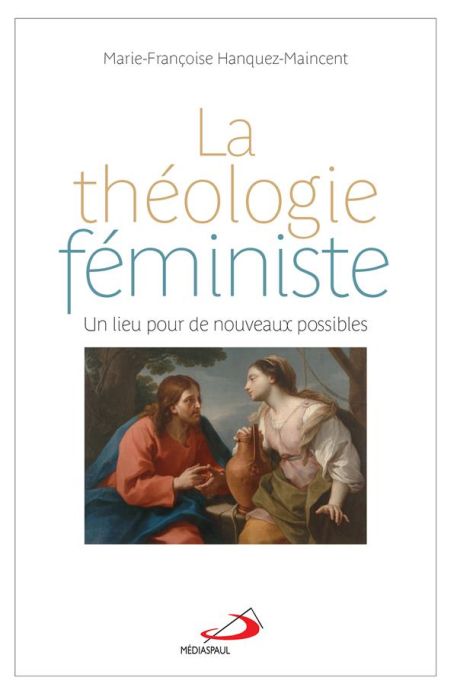 Emprunter La théologie féministe. Un lieu pour de nouveaux possibles livre