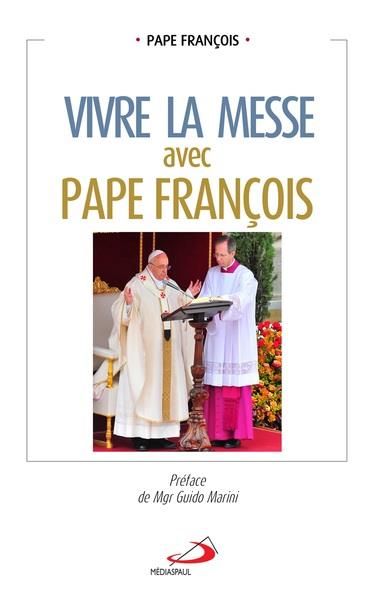 Emprunter Vivre la messe avec Pape François livre