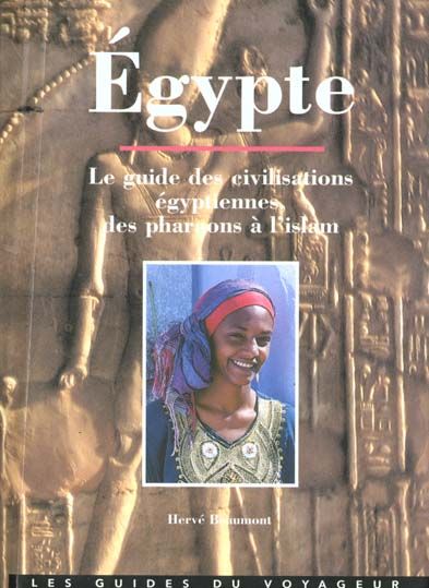 Emprunter Egypte : Le guide des civilisations égyptiennes, les pharaons à l'islam livre
