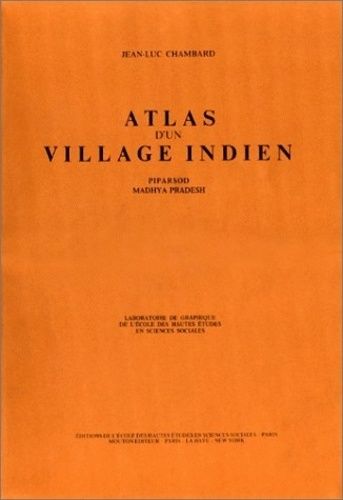 Emprunter Atlas d'un village indien : Piparsod, Madhya Pradesh (Inde Centrale) livre