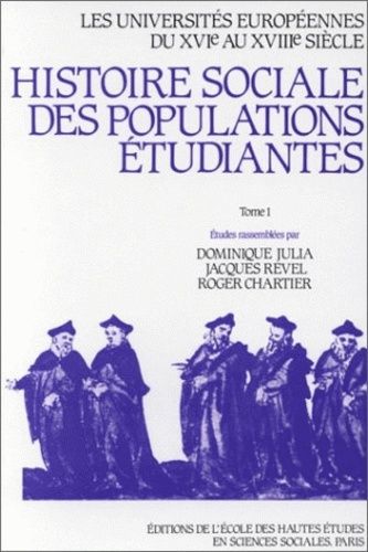 Emprunter Les universités européennes du 16e au 18e siècle : Histoire sociale des populations étudiantes. Tome livre