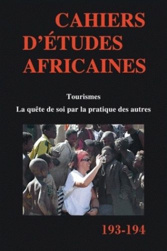 Emprunter Cahiers d'études africaines N° 193-194 : Tourismes. La quête de soi par la pratique des autres livre