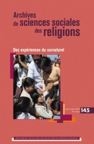 Emprunter Archives de sciences sociales des religions N° 145, Janvier-mars 2009 : Des expériences du surnature livre