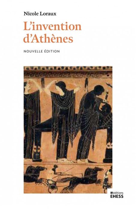 Emprunter L'invention d'Athènes. Histoire de l'oraison funèbre dans la cité classique livre