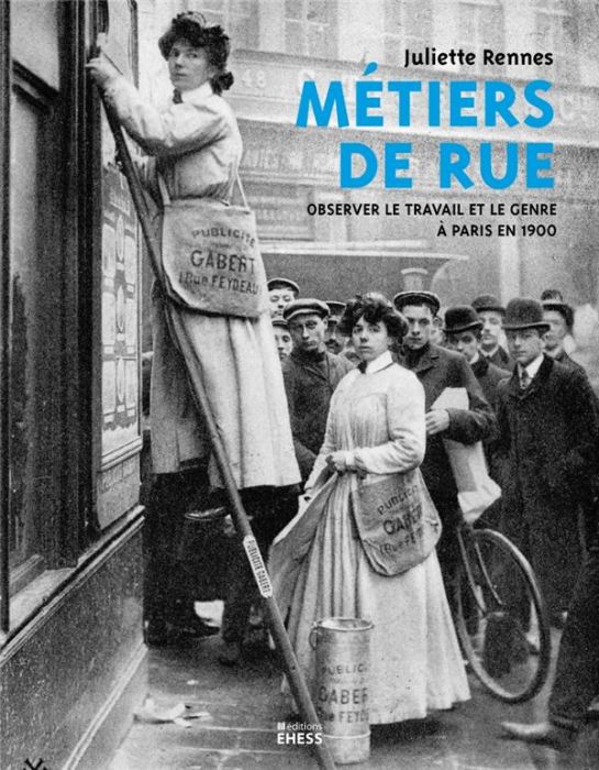 Emprunter Métiers de rue. Observer le travail et le genre à Paris en 1900 livre